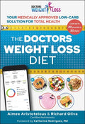 The Doctors Weight Loss Diet: Your Medically Approved Low-Carb Solution for Total Health - Hardcover