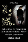 Job of ARC: Reflections on Pedophilia & Intergenerational Abuse - Paperback