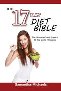 17 Day Diet Bible: The Ultimate Cheat Sheet & 50 Top Cycle 1 Recipes - Paperback