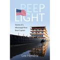 Peep Light: Stories of a Mississippi River Boat Captain - Hardcover