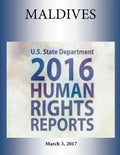 MALDIVES 2016 HUMAN RIGHTS Report - Paperback
