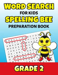 Word Search For Kids Spelling Bee Preparation Book Grade 2: 2nd Grade Spelling Workbook Fun Puzzle Book Second Grade Teacher Student Class Homeschool - Paperback