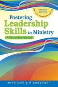 Fostering Leadership Skills in Ministry: A Parish Handbook - Paperback