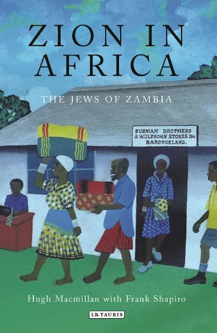 Zion in Africa: The Jews of Zambia - Paperback