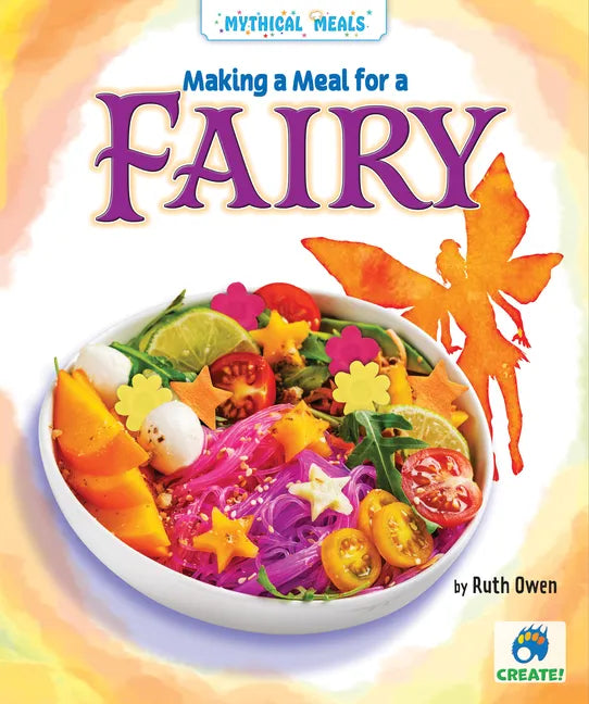 Making a Meal for a Fairy - Library Binding