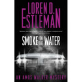 Smoke on the Water: An Amos Walker Mystery - Hardcover