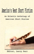 America's Best Short Fiction: An Eclectic Anthology of American Short Stories - Paperback
