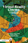 Virtual Reality Cinema: Narrative Tips and Techniques - Paperback