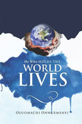 He Who Holds the World Lives - Paperback