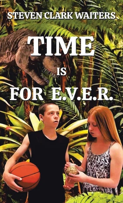 Time Is for E.V.E.R. - Hardcover