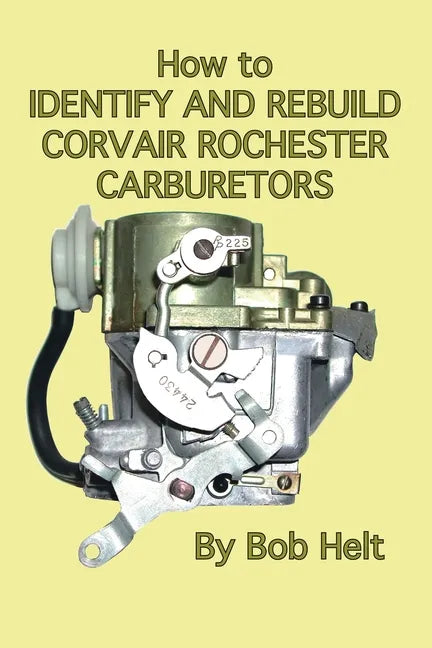 How to Identify and Rebuild Corvair Rochester Carburetors - Paperback