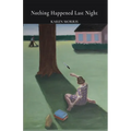 Nothing Happened Last Night - Paperback