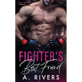 Fighter's Best Friend: A Friends to Lovers Sports Romance - Paperback