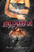 Still Caught Up: Nice Guys Finish Last - Paperback