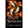 Chase the Shadows - Hardcover