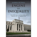 Engine of Inequality: The Fed and the Future of Wealth in America - Hardcover