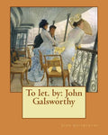To let. by: John Galsworthy - Paperback