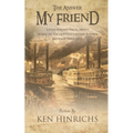 The Answer My Friend: Little Known Facts About Alexis De Tocqueville's Lesser Known Brother Hippolyte - Paperback