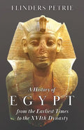 A History of Egypt from the Earliest Times to the XVIth Dynasty - Paperback