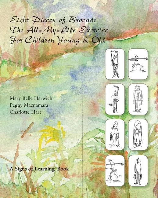 Eight Pieces of Brocade: The All-My-Life Exercise for Children Young & Old - Paperback