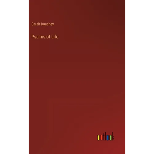 Psalms of Life - Hardcover