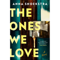 The Ones We Love - Hardcover