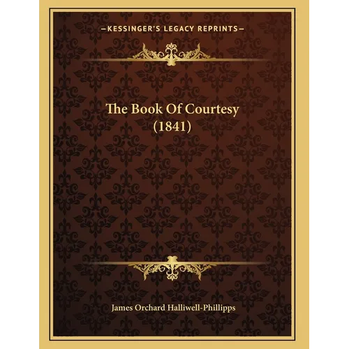 The Book Of Courtesy (1841) - Paperback