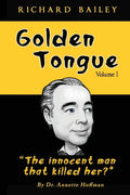 Golden Tongue: Helen Brach "Candy" Heiress and "The innocent man that killed her?" Treat a Lady like a Queen... and she will Love You, forever... - Paperback