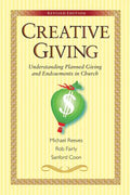 Creative Giving: Understanding Planned Giving and Endowments in Church - Paperback