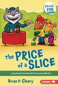 The Price of a Slice: Long Vowel Sounds with Consonant Blends - Library Binding