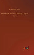 The Sketch Book of Geoffrey Crayon, Gent - Hardcover
