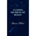 Classic Secrets of Magic - Hardcover