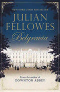 Julian Fellowes's Belgravia - Hardcover