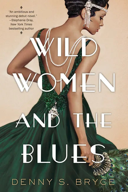 Wild Women and the Blues: A Fascinating and Innovative Novel of Historical Fiction - Paperback