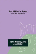 Joe Miller's Jests, or The Wits Vade-Mecum - Paperback