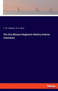 The 21st Missouri Regiment Infantry Veteran Volunteers - Paperback