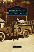 Firefighting in Buncombe County - Hardcover