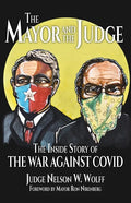The Mayor and The Judge: The Inside Story of the War Against COVID - Paperback