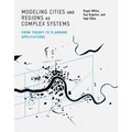 Modeling Cities and Regions as Complex Systems: From Theory to Planning Applications - Paperback