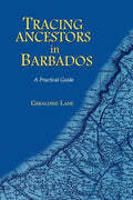 Tracing Your Ancestors in Barbados. a Practical Guide - Paperback