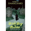 Witch Way to Murder: An Ophelia and Abby Mystery - Paperback