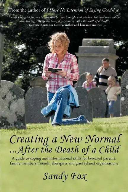 Creating a New Normal...After the Death of a Child - Paperback