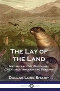 The Lay of the Land: Nature and the Woodland Creatures through the Seasons - Paperback