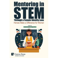 Mentoring in STEM Through a Female Identity Lens: Heroes Make a Difference for Women - Paperback