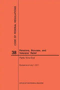 Code of Federal Regulations Title 38, Pensions, Bonuses and Veterans' Relief, Parts 18-End, 2017 - Paperback