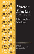 Doctor Faustus, A- And B- Texts 1604: Christopher Marlowe - Paperback