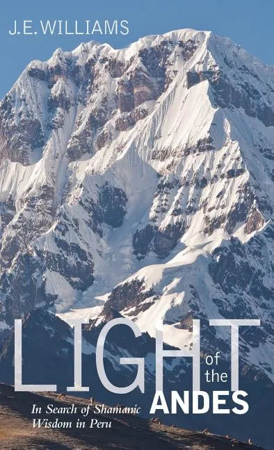 Light of the Andes - Hardcover