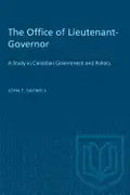 The Office of Lieutenant-Governor: A Study in Canadian Government and Politics - Paperback