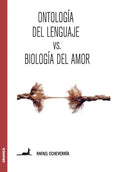 Ontología del lenguaje versus Biología del amor: Sobre la concepción de Humberto Maturana - Paperback