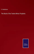 The Book of the Twelve Minor Prophets - Hardcover